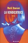 La vendicatrice by Mark  Dawson