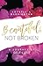 Beautiful, Not Broken: A Journey of Self-Love