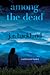 Among the Dead (A Rachel Ca...