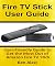 Fire TV Stick User Guide: U...