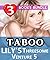 Taboo: Lily’s Threesome Venture 5: 3 Books Special Bundle Mystery: Hot Girl Lonely Wife Erotica Sex Stories...