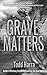 Grave Matters
