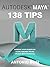 Autodesk Maya 150 Tips and Tricks with Short Tutorials: 150 amazing Maya short tutorials for experts and beginners