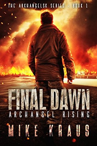 Final Dawn: Archangel Rising (Arkhangelsk #1)
