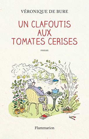 Un clafoutis aux tomates cerises (Kindle Edition)