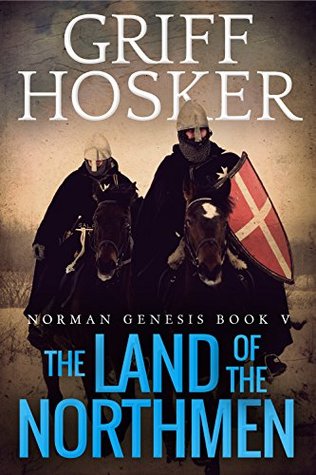 The Land of the Northmen (Norman Genesis, #5)