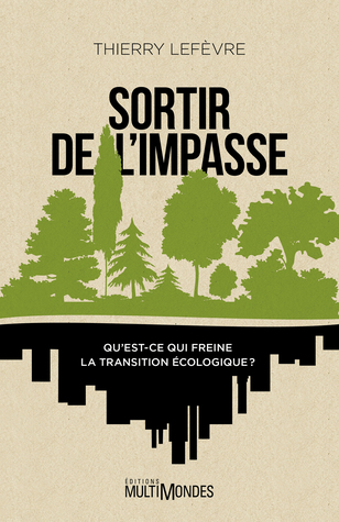 Sortir de l'impasse: qu'est-ce qui freine la transition écologique ?
