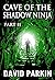 Cave of the Shadow Ninja: P...