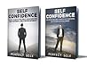 Self Confidence: 2 Books - Daily Habits For Self Confidence & The 30 Day Self Confidence Challenge (Self Confidence,Self Esteem,Self Acceptance,Self Love,Self ... Improvement,Self Discipline Book 3)