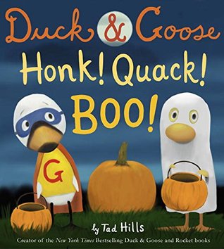Duck & Goose Honk! Quack! Boo! (Hardcover)