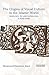 The Origins of Visual Culture in the Islamic World: Aesthetics, Art and Architecture in Early Islam (Library of Middle East History Book 55)