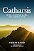 Catharsis: How Calvinism Bl...