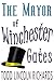 The Mayor of Winchester Gates