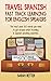 TRAVEL SPANISH: FAST TRACK LEARNING FOR ENGLISH SPEAKERS: The most used 100 words you need to get around when traveling in Spanish speaking countries. (Spanish Edition)