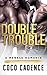 Double Trouble (A Menage Romance)