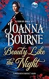 Beauty Like the Night by Joanna Bourne