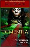 Dementia by Jaid Black