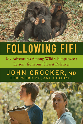 Following Fifi: My Adventures Among Wild Chimpanzees: Lessons from our Closest Relatives (Hardcover)