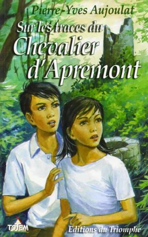 Sur les traces du Chevalier d'Apremont (Paperback)