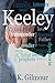 Keeley by M.K. Gilmour