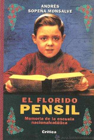 El florido pensil: Memoria de la escuela nacionalcatólica