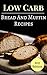 Low Carb Bread Recipes: Del...