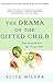 The Drama of the Gifted Child: The Search for the True Self