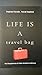 Life is a travel bag