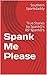 Spank Me Please: True Stories by SpankO's for SpankO's