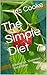 The Simple Diet: Dieting for, 'Dummies', 2nd Edition