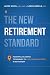 The New Retirement Standard by James Weiss
