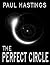 The Perfect Circle: A Post-Apocalyptic/Dystopian Future YA Thriller