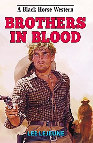 Brothers in Blood (A Black Horse Western)