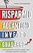Risparmio Accantono Investo Guadagno by Tony Locorriere
