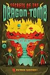 Secrets of the Dragon Tomb by Patrick Samphire