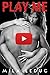 PLAY ME: (Nouvelle érotique, Youtubeuse Sexy, Très chaude) (French Edition)