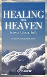 Healing from Heaven by Suzanne R. Jamail