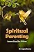 Spiritual Parenting: Lesson...