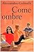 Come ombre