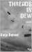 Threads in Dew: Stories