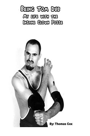 Being Tom Dub: My life with the Insane Clown Posse