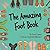 The Amazing Foot Book (The Amazing Books)