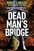 Dead Man's Bridge (Jake Can...
