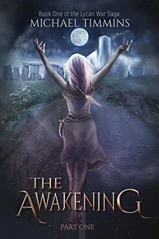 The Awakening: Part One (The Lycan War Saga, #1)