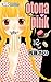 Otona・pink 2 (Otona Pink, #2)
