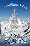 Snow Queen and Other Tales by Hans Christian Andersen