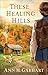 These Healing Hills by Ann H. Gabhart