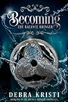 Becoming by Debra Kristi