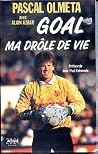 Goal ma drôle de vie Goal ma drôle de vie