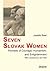 Seven Slovak Women.: Portraits of Courage, Humanism, and Enlightenment